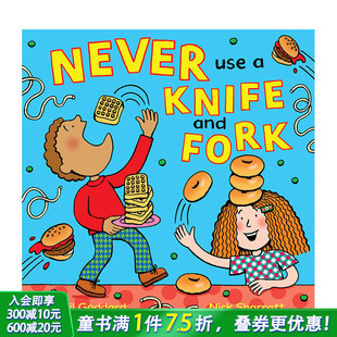Knife 预售 Use And 进口图书 切勿使用刀叉 儿童英语绘本图画书 英文原版 善优童书 Never Fork