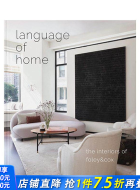 【现货】英文原版 家居语言：Foley & Cox设计工作室作品集 Language of Home 建筑室内设计 正版进口图书画册 善优图书