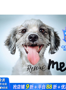 【现货】英文原版 拯救我：纽约的狗狗收养肖像和故事 Rescue Me: Dog Adoption Portraits and Stories from New York City