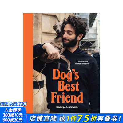 【现货】狗狗蕞好的朋友：牢不可破的纽带肖像 Dog's Best Friend A portrait of an unbreakable bond英文摄影作品集 正版进口书