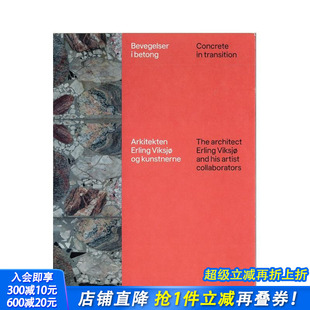 英文艺术画册画集 进口书 混凝土：建筑师埃尔林·维克舍与他 transition Concrete 转型中 艺术家伙伴们 正版 原版 预售