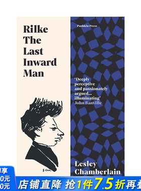 【预售】英文原版 里尔克：Z后的内心人 Rilke: The Last Inward Man 英文传记 正版进口书籍 善优图书
