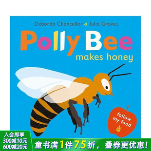 食物 进口童书 英文儿童插画科普故事绘本 Polly 预售 跟随我 Bee Follow 波莉蜜蜂酿蜜 Honey Makes Food