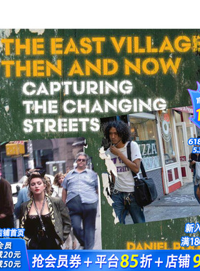 【预售】东村今昔：街头变迁实录 The East Village Then and Now: Capturing the Changing Streets 英文摄影纪实 正版进口书