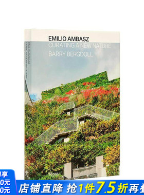 【现货】埃米利奥·安柏兹:自然策展人 阿根廷传奇绿色建筑设计先驱 Emilio Ambasz: Curating a New Nature 英文正版进口书