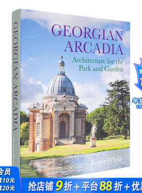 【预售】英文原版 乔治亚世外桃源：公园和花园的建筑 Georgian Arcadia 建筑设计 正版进口书籍画册 善优图书