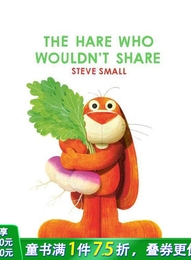 【现货】不愿意分享的兔子 The Hare Who Wouldn't Share 英文儿童故事绘本 进口童书