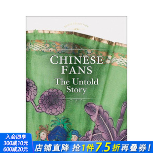 Untold 预售 Fans Story 正版 故事 英文时尚 中国扇子：不为人知 进口图书 Chinese 原版 The