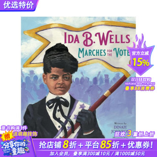 Vote 进口童书 Ida Marches for Wells 艾达·贝尔·韦尔斯：为美国妇女投票权而奋斗 英文儿童插画故事绘本 the 预售