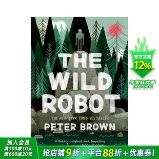 【现货】荒野机器人 梦工厂动画新片 凯迪克奖得主Peter Brown The Wild Robot 12岁+英文故事小说 英语阅读拓展进口书