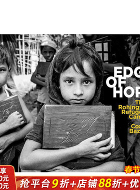 【预售】希望的边缘：科克斯巴扎尔的罗兴亚难民营 Edge of Hope:The Rohingya Refugee Camp at Cox's Bazar英文摄影纪实进口书