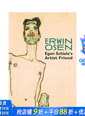 【预售】埃尔温·奥森：席勒的艺术家朋友 Erwin Osen: Egon Schiele's Artist Friend 原版英文艺术画册画集 正版进口图书