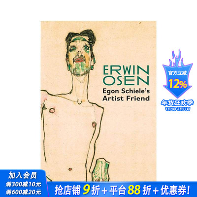 【预售】埃尔温·奥森：席勒的艺术家朋友 Erwin Osen: Egon Schiele's Artist Friend 原版英文艺术画册画集 正版进口图书