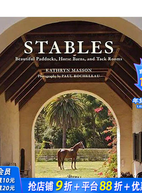 【预售】马厩：美丽的围场， 马厩和马具房 Stables: Beautiful Paddocks， Horse Barns， and Tack Rooms  英文运动 正版进口书