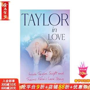 【预售】泰勒的爱情：泰勒·斯威夫特和特拉维斯·凯尔斯的爱情故事 Taylor: A Love Story 英文文学传记 正版进口书