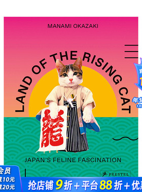 【现货】英文原版 猫咪之地：日本的猫迷 Land of the Rising Cat: Japan’s Feline Fascination 社会科学 正版图书画册