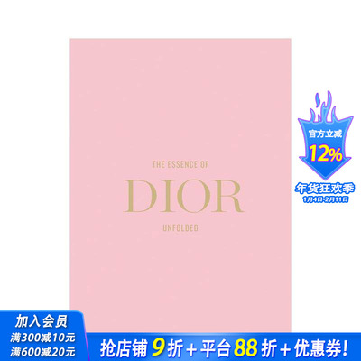 【预售】迪奥真谛：时尚解构 The Essence Of Dior : Unfolded 原版英文时尚设计 正版进口书