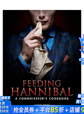 【预售】喂养汉尼拔：行家食谱 Feeding Hannibal: A Connoisseurs Cookbook英文生活原版图书进口书籍Janice Poon