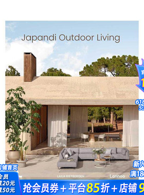 【预售】日式北欧风户外生活 Japandi Outdoor Living 原版英文园林景观 庭院设计 正版进口书