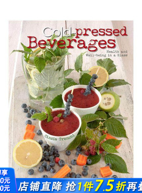 【预售】冷压饮品：杯中的健康哲学 Cold-Pressed Beverages :Health and Well-Being in a Glass 英文餐饮生活美食 正版进口书