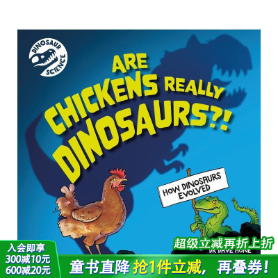 【预售】恐龙科学：鸡真的是恐龙吗？ Dinosaur Science: Are Chickens Really Dinosaurs?!英文儿童科普绘本 英语拓展阅读进口书