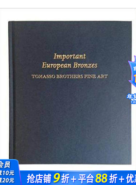 【现货】欧洲重要的青铜器:图马索兄弟的精湛艺术 Important European Bronzes Tomasso Brothers Fine Art 英文艺术进口书