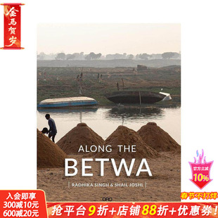【预售】贝特瓦河沿岸:印度本德尔坎德干旱地区河畔漫步 along the Betwa: a Riverwalk Through the 原版英文旅行 正版进口书