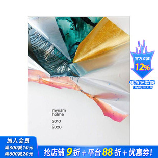 【预售】米里亚姆·霍尔姆：2010 – 2020 Myriam Holme 原版英文艺术画册画集 正版进口书