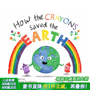 How the 英文儿童艺术插画故事绘本 预售 英语早教进口童书 Earth 蜡笔如何拯救地球 Saved Crayons