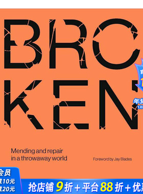 【预售】破碎： 废弃世界中的修补与修复 Broken: Mending and repair in a throwaway world 原版英文艺术画册画集 正版进口书