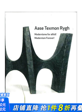 【预售】阿塞·特克斯蒙·吕格：永恒的现代主义 Aase Texmon Rygh : Modernism Forever 原版英文艺术画册画集 正版进口书