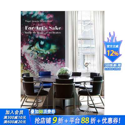 【预售】For Art\'s Sake为了艺术:走进艺术品收藏者的家 Inside The Home of Art Dealers 英文原版室内设计作品集奢华风格