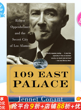【预售】109 East Palace: Robert Oppenheimer and the Secret City of Los Alamos 英文原版进口书籍
