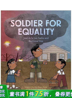 【预售】争取平等的士兵：Jose de la Luz Saenz和di一次大战 Soldier for Equality 插画师Duncan Tonatiuh 英文儿童艺术绘本图书