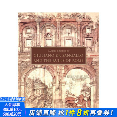 【预售】朱利亚诺·达·桑迦洛与罗马废墟 Giuliano da Sangallo and the Ruins of Rome 原版英文建筑设计 正版进口书
