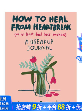 【预售】心碎疗愈指南 How to Heal from Heartbreak 好东西同款T 插画师Carissa Potter 心灵疗愈 原版英文心灵励志 正版进口书