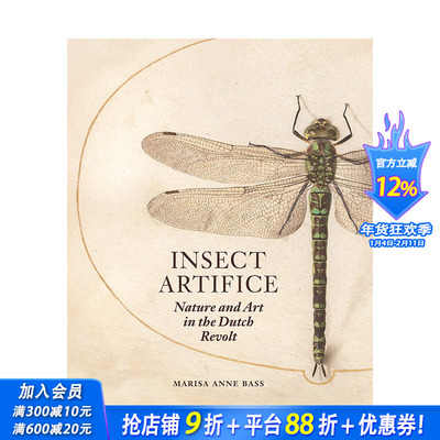 【预售】英文原版 昆虫技巧：荷兰起义中的自然与艺术 Insect Artifice: Nature and Art in the Dutch Revolt 艺术历史与评论进