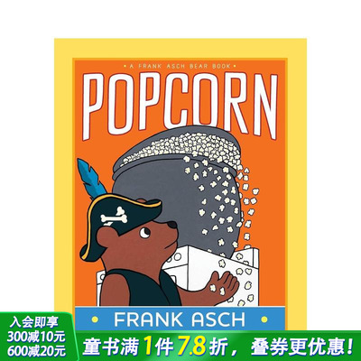 【预售】【法兰克·艾许小熊系列】爆米花【A Frank Asch Bear Book】Popcorn 英文儿童插画科普故事绘本 进口童书