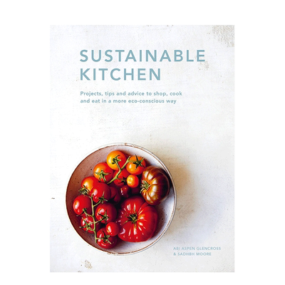 【预售】英文原版 可持续厨房 Sustainable Kitche 餐饮料理食谱指南 正版进口