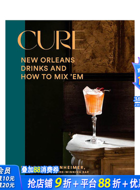【预售】【2023IACP烹饪图书奖】治愈：新奥尔良获奖酒吧的饮品以及如何混合它们 Cure 原版英文餐饮美食 正版进口书籍 善优图书