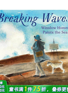 【现货】乘风破浪：温斯洛·霍默笔下的海Breaking Waves: Winslow Homer Paints the Sea 艺术绘画英文绘本 4-8岁进口儿童书