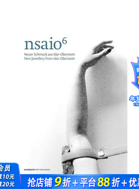 【预售】Nsaio6：来自伊达尔·奥伯施泰因的新派珠宝 Nsaio6 : New Jewellery from Idar-Oberstein 原版英文珠宝首饰 正版进口书