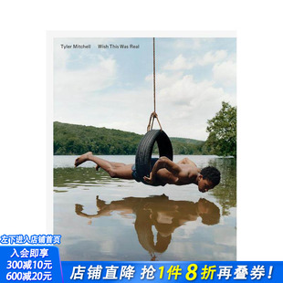 【预售】泰勒·米切尔：但愿此刻成真 Tyler Mitchell: Wish This Was Real 原版英文摄影作品集 正版进口书