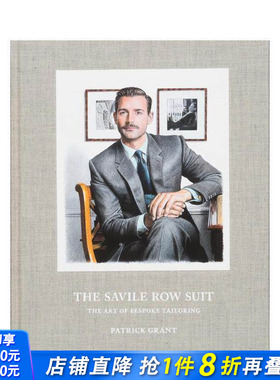 【现货】萨维尔街的西装 ：量身定制的艺术 The Savile Row Suit : The Art of Bespoke Tailoring 原版英文时尚 正版进口书