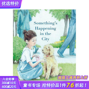 Something’s Happening 英文儿童插画故事绘本 预售 进口童书 City 城市里正在发生一些事情 the
