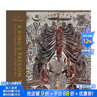 【预售】国王的热情:21世纪非洲艺术的赞助人 A King’s Passion 原版英文艺术画册画集 正版进口书