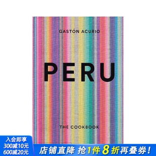 The Peru Cookbook 秘鲁：烹饪之书 南美 英文生活原版 预售