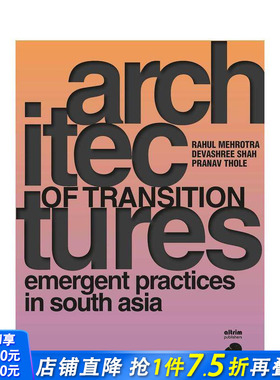 【预售】转型架构 - 南亚的新兴实践 Architectures of Transition  原版英文建筑设计 正版进口书