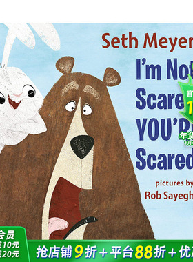 【预售】我没害怕，是你害怕。 I’m Not Scared, You’re Scared 英文儿童绘本 学会勇敢 幽默故事 Seth Meyers 原版正版进口图书