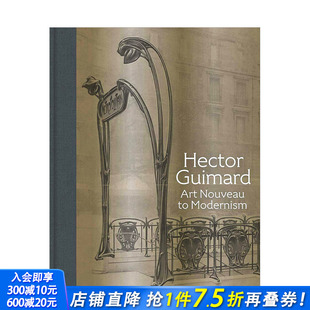 英文原版 赫克托·吉玛德 从新艺术运动到现代主义Hector Nouveau Art 艾克特·吉玛 Guimard 进口艺术画册 Modernism 预售